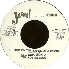 Rev. Oris Mays - I Stood On The Banks Of Jordan / Robed In White Velvet