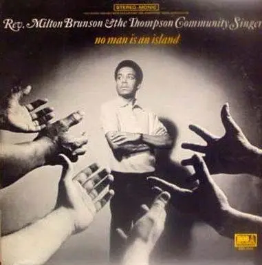 Rev. Milton Brunson And The Thompson Community Singers - No Man is an Island
