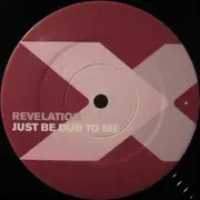 12inch Vinyl Single - Revelation - Just Be Dub To Me