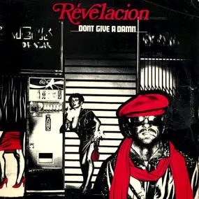 Revelacion - Don't Give A Damn / Living It Up