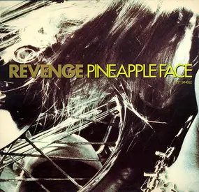 Revenge - Pineapple Face