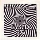 7inch Vinyl Single - Reverb Motherfuckers - L.S.D. 25 - Clear