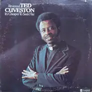 Reverend Ted Cuveston - It's Cheaper To Seek Her (A Sermon By Rev. Ted Cuveston)
