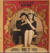 reverend beat-man - Surreal Folk Blues Gospel Trash Vol 2
