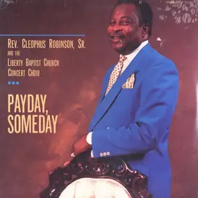 reverend cleophus robinson - Payday, Someday