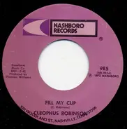 Reverend Cleophus Robinson - Fill My Cup / Heaven Help Us All