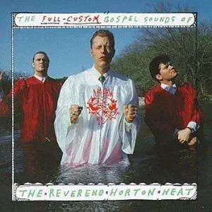 Reverend Horton Heat - Full Custom Gospel So