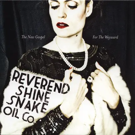 Reverend Shine Snake Oil Co. - The New Gospel For The Wayward