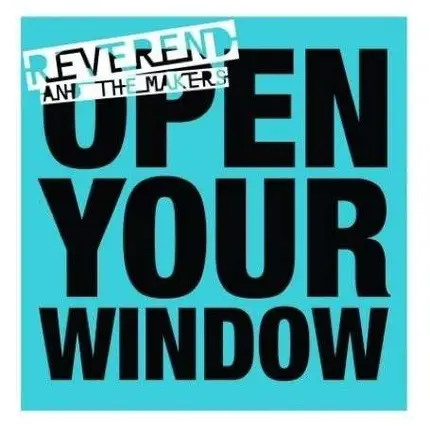 REVEREND AND THE MAKERS - OPEN YOUR WINDOW