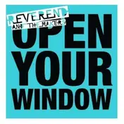 reverend and the makers - OPEN YOUR WINDOW