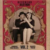 reverend beat-man - SURREAL FOLK BLUES GOSPEL TRASH #2