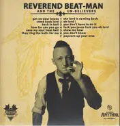 Reverend Beat-Man And The Un-believers - Get On Your Knees