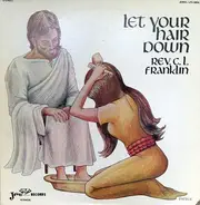 Reverend C.L. Franklin - Let Your Hair Down