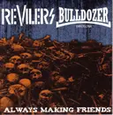 7inch Vinyl Single - Revilers / Bulldozer BCN - Always Making Friends - EP