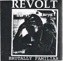 7inch Vinyl Single - Revolt - Brutally Familiar