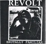 Revolt - Brutally Familiar