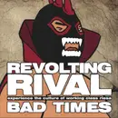 7inch Vinyl Single - Revolting Rival - Bad Times - Red Vinyl + Stickers