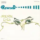 7inch Vinyl Single - Rewind - Oriental Eyes