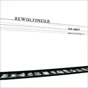 Rewolfinger - Far Away