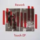 12inch Vinyl Single - Rework - Touch EP - EP