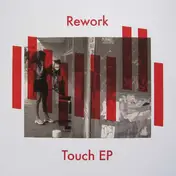 Rework - Touch EP