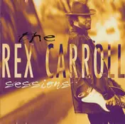 Rex Carroll - The Sessions