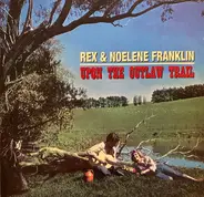 Rex And Noelene Franklin - Upon The Outlaw Trail