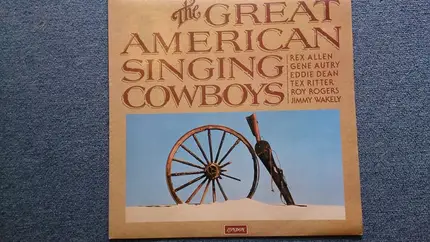Rex Allen , Gene Autry , Eddie Dean , Tex Ritter , Roy Rogers , Jimmy Wakely - The Great American Singing Cowboys