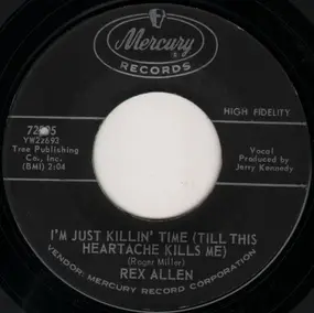 Rex Allen - I'm Just Killin' Time (Till This Heartache Kills Me)