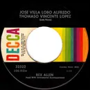 7inch Vinyl Single - Rex Allen - Jose Villa Lobo Alfredo Thomaso Vincente Lopez / Tiny Bubbles