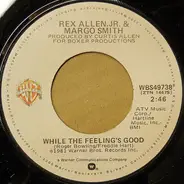 Rex Allen Jr. , Margo Smith - While The Feeling's Good