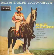 Rex Allen - Mister Cowboy