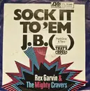 7inch Vinyl Single - Rex Garvin & The Mighty Cravers - Sock It To 'Em J.B.