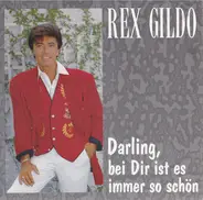 Rex Gildo - Darling, Bei Dir Ist Es Immer So Schön