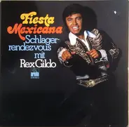 Rex Gildo - Fiesta Mexicana - Schlager-Rendezvous Mit Rex Gildo