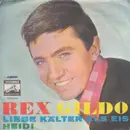 7inch Vinyl Single - Rex Gildo - Liebe Kälter Als Eis