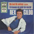 7inch Vinyl Single - Rex Gildo - Nie Hast Du Gefragt (Tears) - Mono