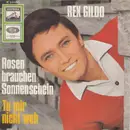 7inch Vinyl Single - Rex Gildo - Rosen Brauchen Sonnenschein