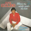 7inch Vinyl Single - Rex Gildo - Wenn Du Nicht Mehr Da Bist