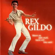 Rex Gildo - Wenn Es Sein Muss, Kann Ich Treu Sein