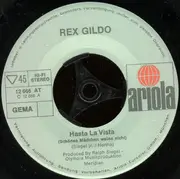 7inch Vinyl Single - Rex Gildo - Hasta La Vista (Schönes Mädchen Weine Nicht)