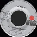 7inch Vinyl Single - Rex Gildo - Love A Little Bit (Melinda) / Nimm Das Rot Vom Regenbogen