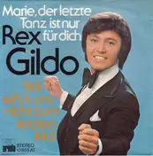 Rex Gildo - Marie, Der Letzte Tanz Ist Nur Für Dich / Wir Seh'n Uns Nicht Zum Letzten Mal