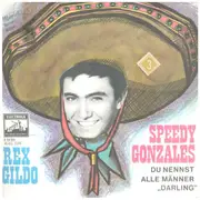 7inch Vinyl Single - Rex Gildo - Speedy Gonzales / Du Nennst Alle Männer 'Darling'