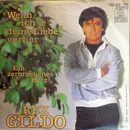 7inch Vinyl Single - Rex Gildo - Wenn Ich Je Deine Liebe Verlier - Paper Label