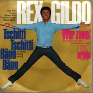 Rex Gildo - Tschitti Tschitti Bäng Bäng / Wir Zwei