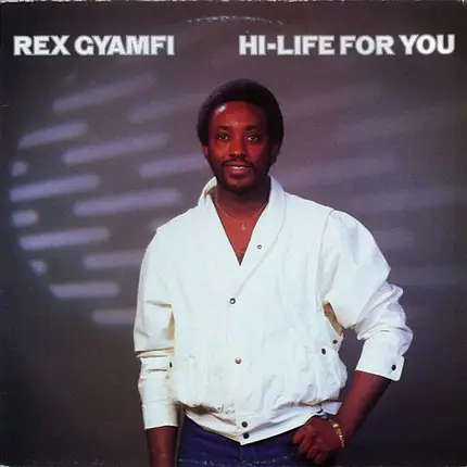 Rex Gyamfi - Hi-Life For You