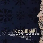 Rex Hobart And The Misery Boys - Empty House