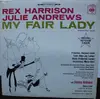 LP - Rex Harrison , Julie Andrews With Stanley Holloway Book And Lyrics By Al Lerner Music By Frederick - My Fair Lady - Original Cast, Recorded In London