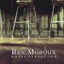 CD - Rex Moroux - Royal Street Inn